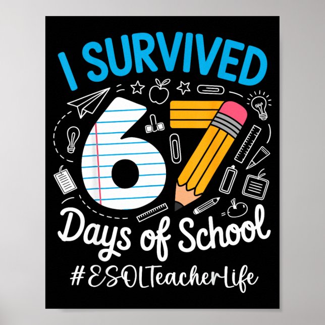 Affiche Esol Teacher Survived 67 Days Of School Humor Desi (Devant)