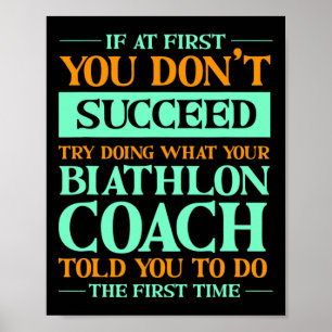 Affiche Essayez De Faire Ce Que Votre Coach Biathlon Vous 