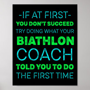 Affiche Essayez De Faire Ce Que Votre Coach Biathlon Vous