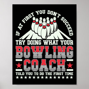 Affiche Essayez De Faire Ce Que Votre Coach De Bowling Vou
