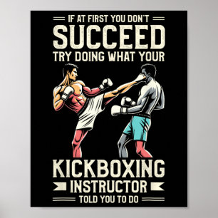 Affiche Essayez de faire ce que votre instructeur de kickb