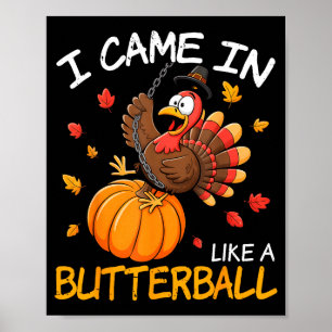 Affiche Est arrivé comme un Butterball Drôle de Thanksgivi