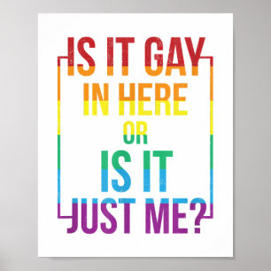 Affiche Est-Ce Gay Dans Ici Ou Est-Ce Juste Moi Gay Gay Ga