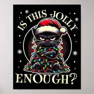 Affiche Est-ce que c'est assez joyeux Mème de Noël de chat