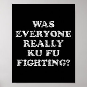 Affiche Est-Ce Que Tout Le Monde Était Vraiment Kung Fu Po