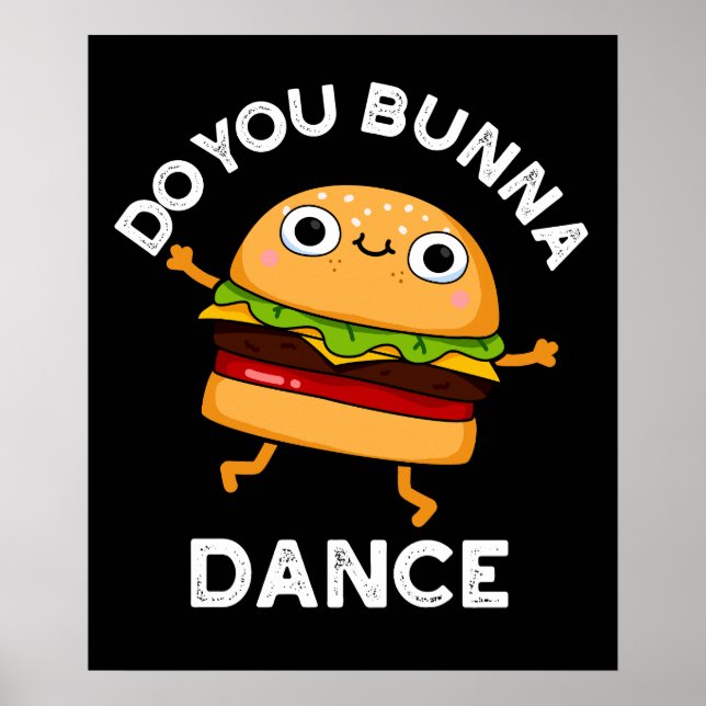 Affiche Est-ce que vous Bunna Danse drôle Bun Pun Dark BG (Devant)