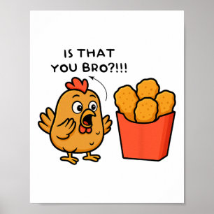 Affiche Est-ce toi, frère, amateur de nuggets de poulet po
