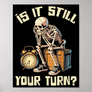 Affiche Est-ce votre tour drôle squelette attendant citati