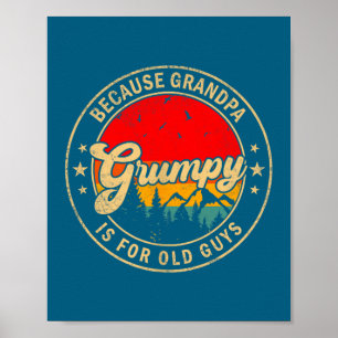 Affiche Est grognon parce que papy vieux rétro