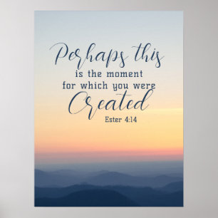 Affiche Esther 4:14 C'est peut-être l'heure de la Bible Ve