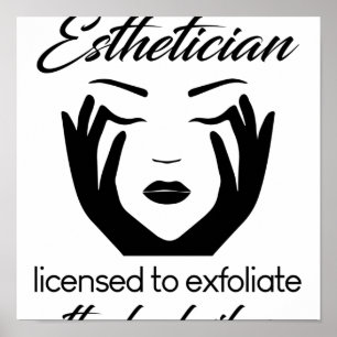 Affiche Esthetician licensed to exfoliate