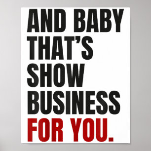 Affiche Et Baby That’s Show Business For You