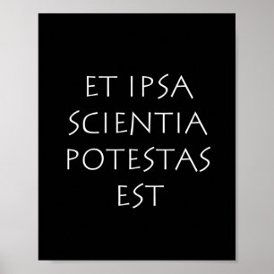 Affiche Et ipsa scientia potestas est