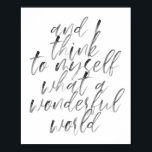 Affiche Et Je Me Pense Quel Monde Merveilleux<br><div class="desc">Et Je Me Pense Quel Merveilleux Script D'Aquarelle Mondiale</div>