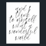 Affiche Et Je Me Pense Quel Monde Merveilleux<br><div class="desc">Et Je Me Pense Quel Merveilleux Script D'Aquarelle Mondiale</div>