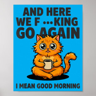 Affiche et nous voilà à nouveau Funny Morning Mood Cat Cof