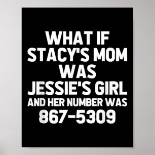 Affiche Et Si Stacys Maman Était Jessies Girl.. Funny Musi