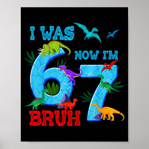 Affiche Était 6 7 67 anniversaire dinosaure t-rex 7ème ann