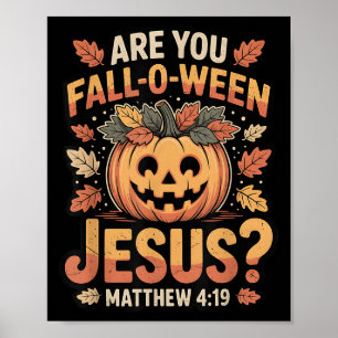 Affiche Êtes-vous Fall-o-ween Jésus Christian Halloween Po