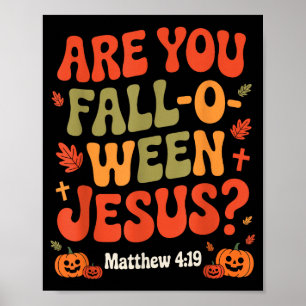 Affiche Êtes-vous Fall O Ween Jésus drôle chrétien automne