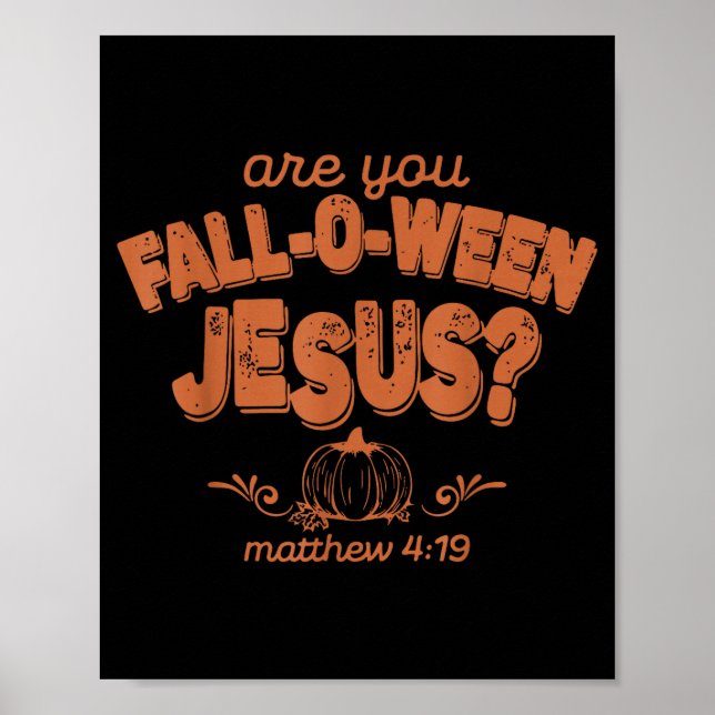 Affiche Êtes-vous Fall-o-ween Jésus tombe Halloween chréti (Devant)