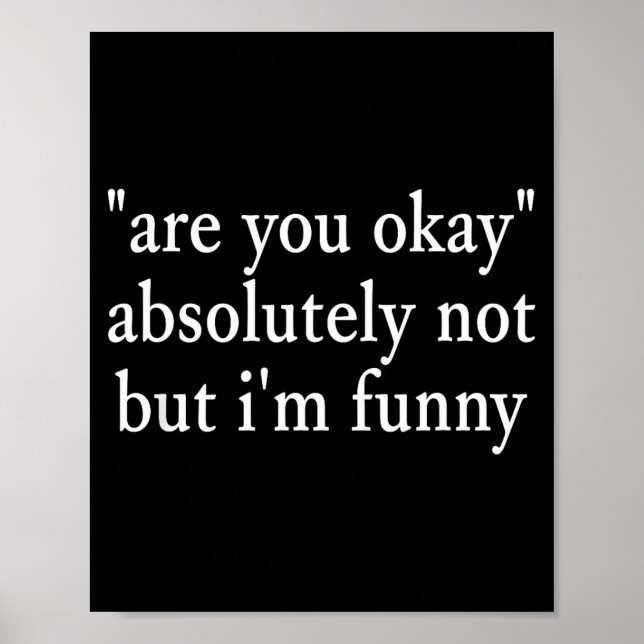 Affiche Êtes-vous Okay, Absolument Pas Mais Je Suis Drôle  (Devant)