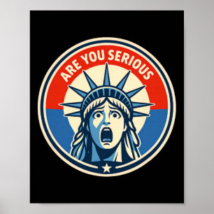 Affiche Êtes-vous sérieux - Statue de la Liberté - Donald