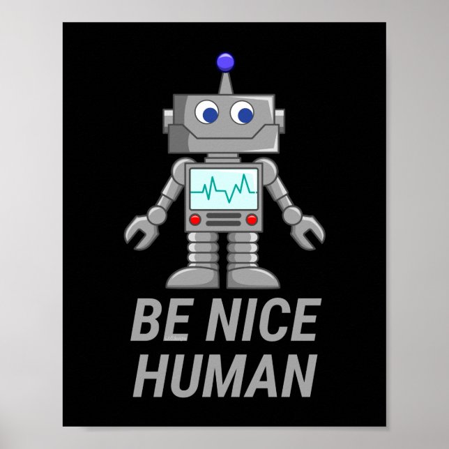 Affiche ÊTRE GENTIL HUMAIN drôle robot mignon (Devant)