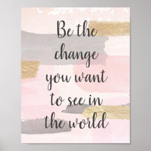 Affiche ÊTRE LE CHANGEMENT QUE VOUS VOULEZ VOIR - Citation