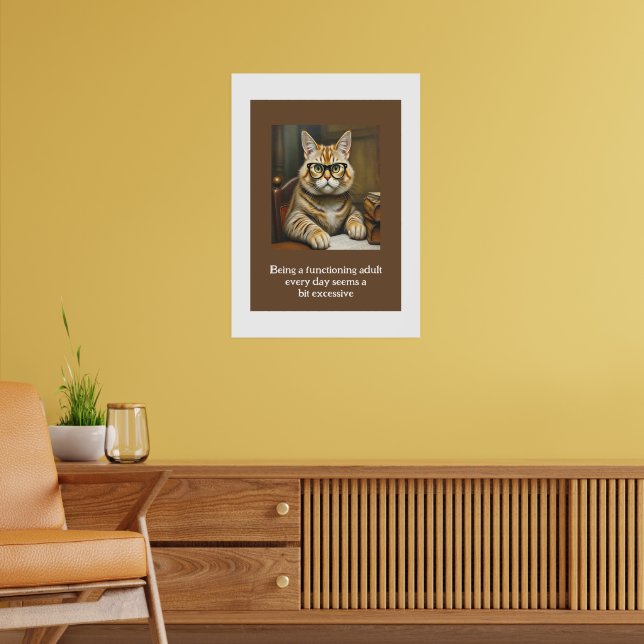 Affiche Être un adulte fonctionnel tous les jours semble u (Salon 2)