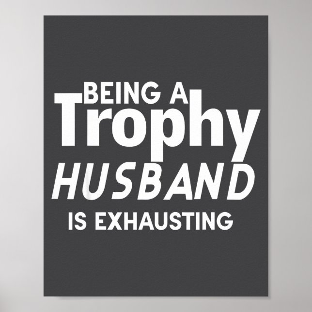 Affiche Être un mari trophée est épuisant  (Devant)