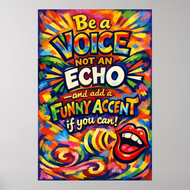 Affiche Être une voix et non un écho - Typographie drôle d (Devant)