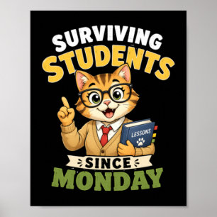 Affiche Étudiants survivants depuis lundi Prof de chat drô