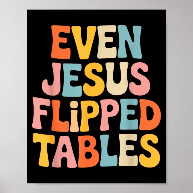 Affiche Even Jesus Flipped Tables Funny Jesus Lovers Chris (Devant)