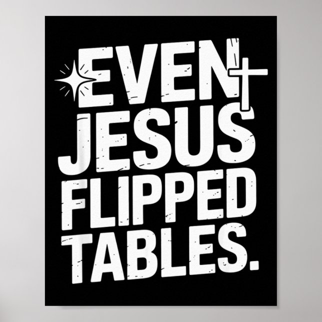 Affiche Even Jesus Flipped Tables Funny Jesus Lovers Chris (Devant)