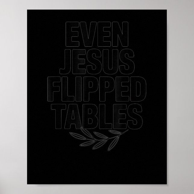 Affiche Even Jesus Flipped Tables Funny Jesus Lovers Chris (Devant)