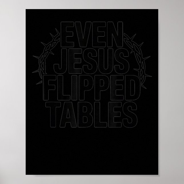Affiche Even Jesus Flipped Tables Funny Jesus Lovers Chris (Devant)