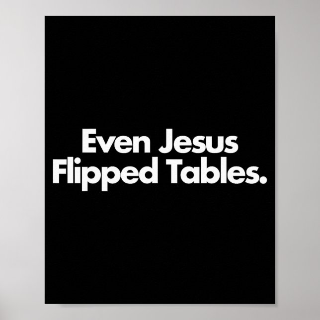 Affiche Even Jesus Flipped Tables Funny Jesus Lovers Chris (Devant)
