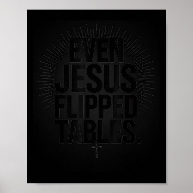 Affiche Even Jesus Flipped Tables Funny Jesus Lovers Chris (Devant)