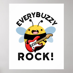 Affiche Every Buzzy Rock Funny Music Bee Pun