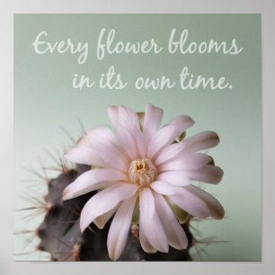 Affiche Every Flower Blooms In Its Own Time