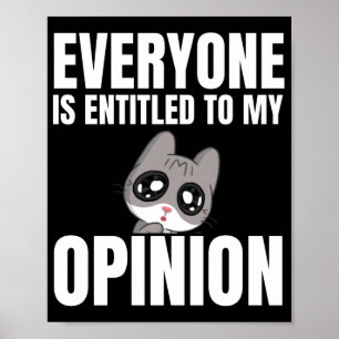 Affiche Everyone is Entitled to My Opinion 