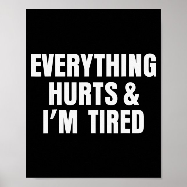 Affiche Everything Hurts And I'm Tired Funny Workout Gym F (Devant)