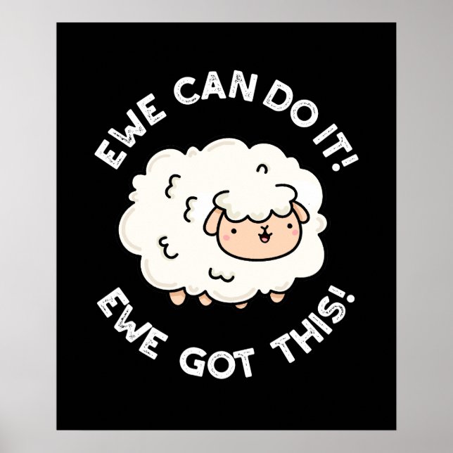 Affiche Ewe Can Do It Ewe got This Funny Sheep Pun Dark BG (Devant)