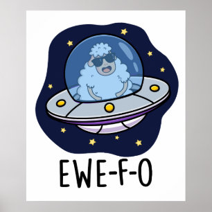 Affiche Ewe-F-O Funny UFO Pun