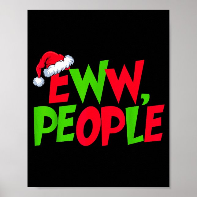 Affiche Eww People Santa Hat Funny Christmas Mens Womens K (Devant)