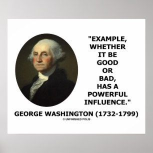 Affiche Example Good Or Bad Powerful Influence Washington
