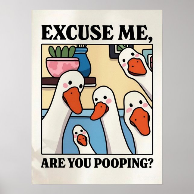 Affiche Excuse Me, Are You Pooping? – Funny Bathroom Sign (Devant)