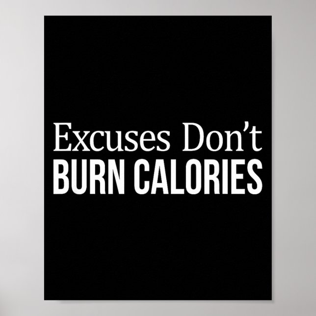 Affiche Excuses Don't Burn Calories -  (Devant)