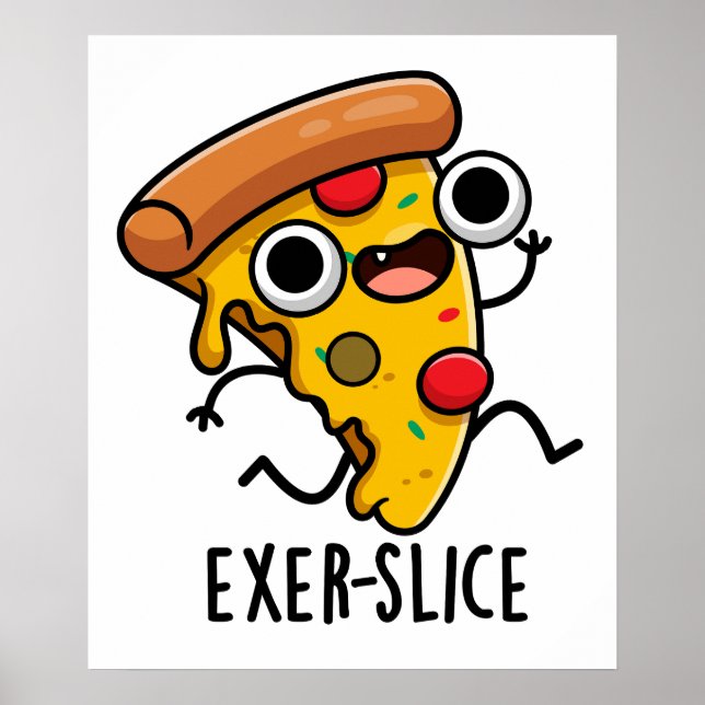 Affiche Exer-slice Funny Pizza Pun (Devant)